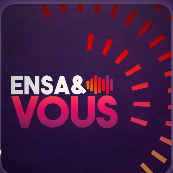 ENSA&Vous : le podcast pour découvrir les parcours des alumni