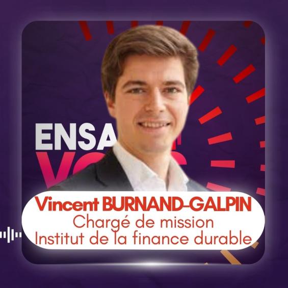 Podcast : Vincent Burnand-Galpin, un engagement en faveur de la transition écologique