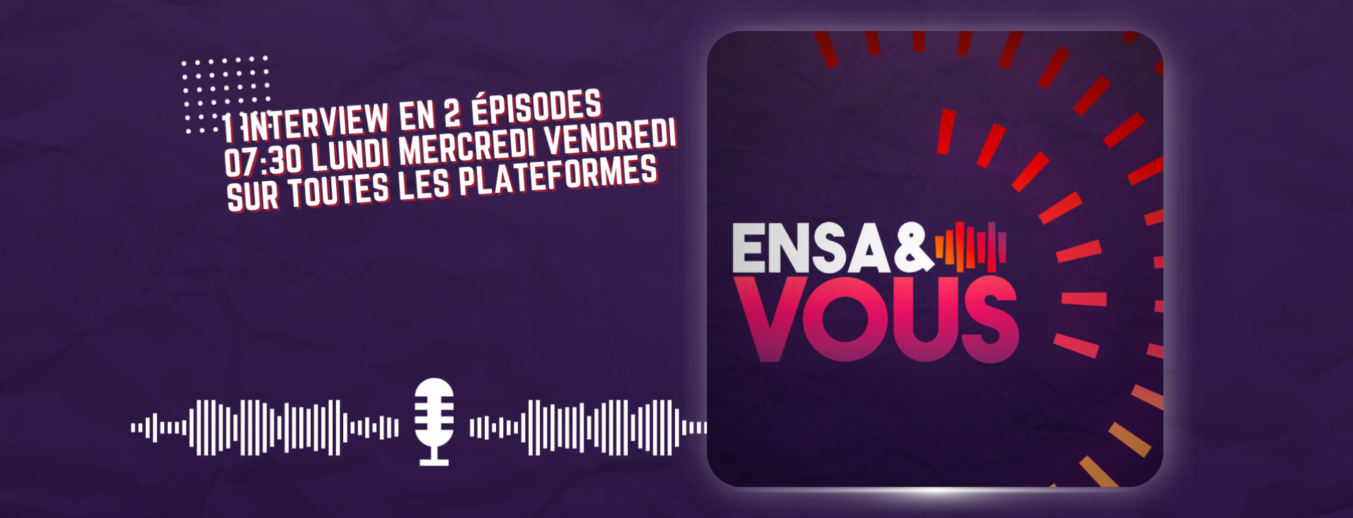 ENSA&Vous: the podcast for discovering alumni career paths